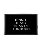 Dinnit Drag Clarts Through Mackem Doormat