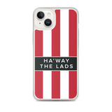 Ha'way The Lads Red and White Stripes SAFC Mackem iPhone Case