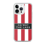 Ha'way The Lads Red and White Stripes SAFC Mackem iPhone Case
