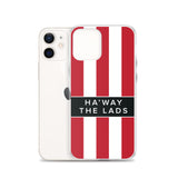 Ha'way The Lads Red and White Stripes SAFC Mackem iPhone Case