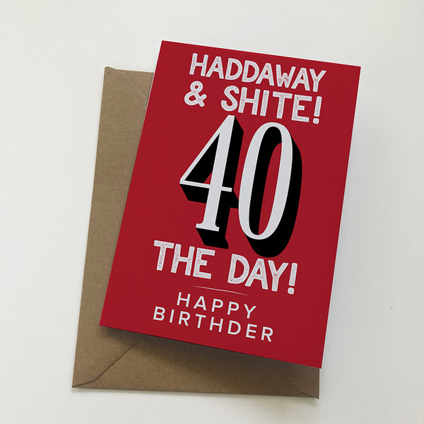 Haddaway And Shite 40 Mackem Card Birthday Card