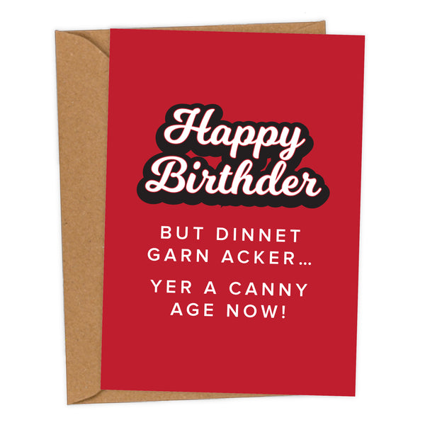 Happy Birthder But Dinnet Garn Acker! Mackem Birthday Card