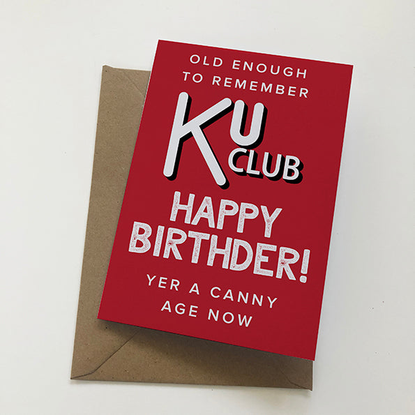 Old Enough To Remember Ku Club Mackem Card Birthday Card