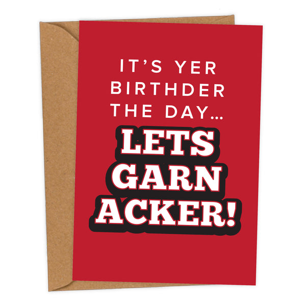 It's Yer Birthder The Day… Lets Garn Acker! Mackem Birthday Card