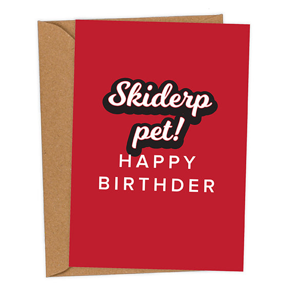 Skiderp Pet! Happy Birthder Mackem Birthday Card
