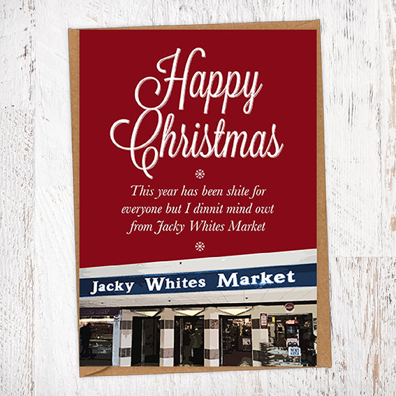 Happy Christmas This Year Has Been Shite Jacky Whites Mackem Christmas Card