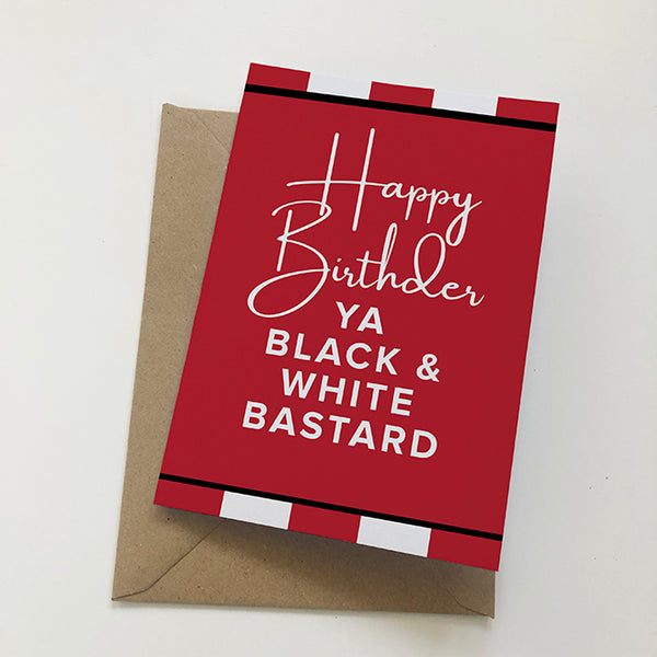 Happy Birhder Ya Black & White Bastard Mackem Card Birthday Card