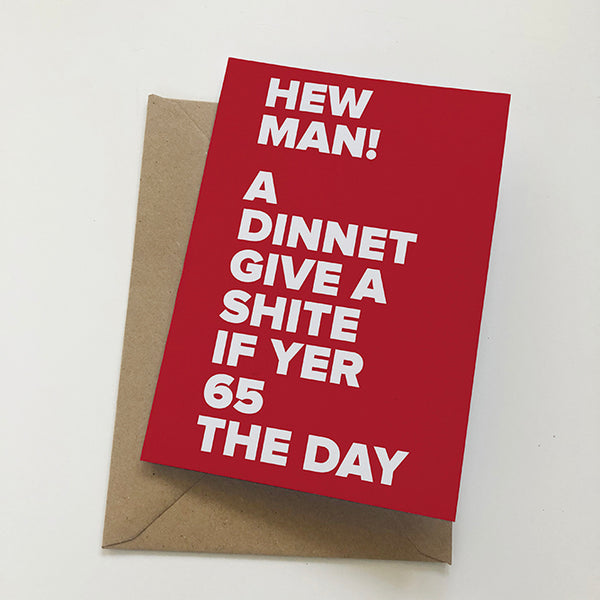 Dinnet Give A Shite If Yer 65 The Day Mackem Card Birthday Card