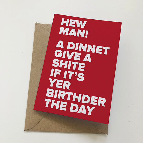 Dinnet Give A Shite If Its Yer Birthder The Day Mackem Card Birthday Card