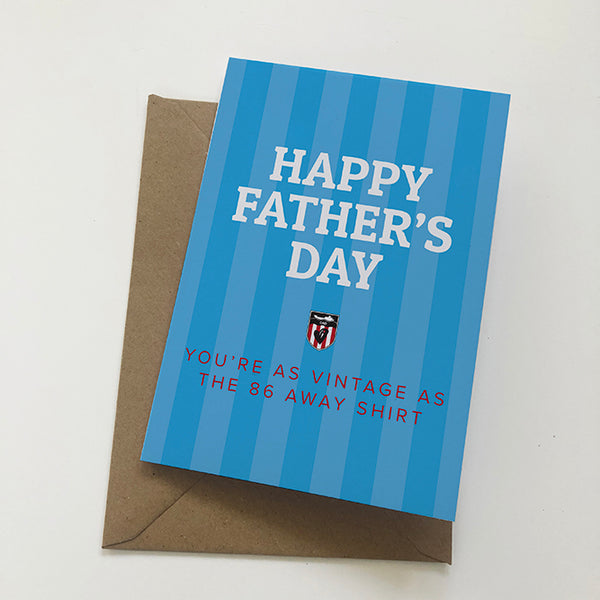 You're as Vintage as the 1986 Away Shirt Mackem Card Father's Day Card