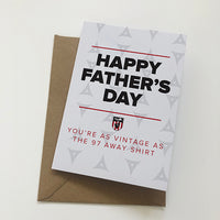 You're as Vintage as the 1997 Away Shirt Mackem Card Father's Day Card