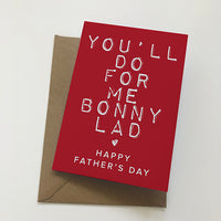 You'll Do For Me Bonny Lad Mackem Card Father's Day Card