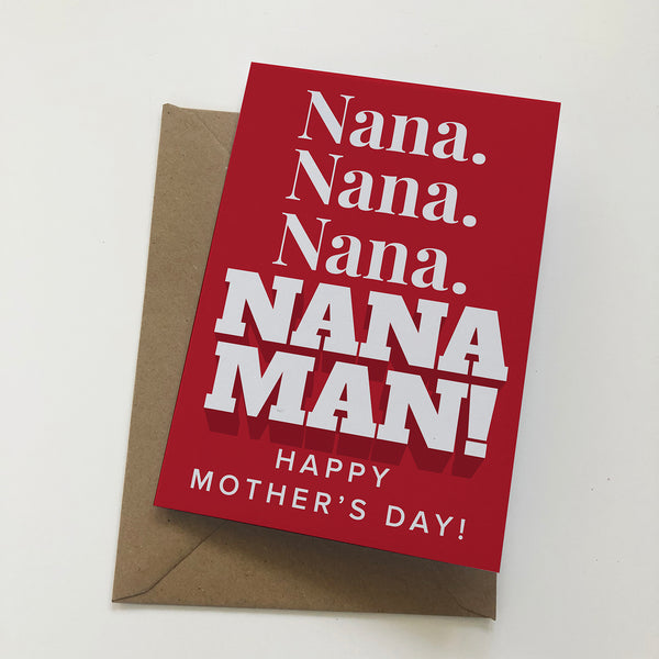 Nana Nana Nana NANA MAN! Mackem Mother's Day Card